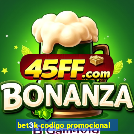 bet3k codigo promocional
